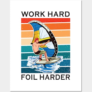 Work Hard Foil Harder Wing Foil Wingsurf Posters and Art